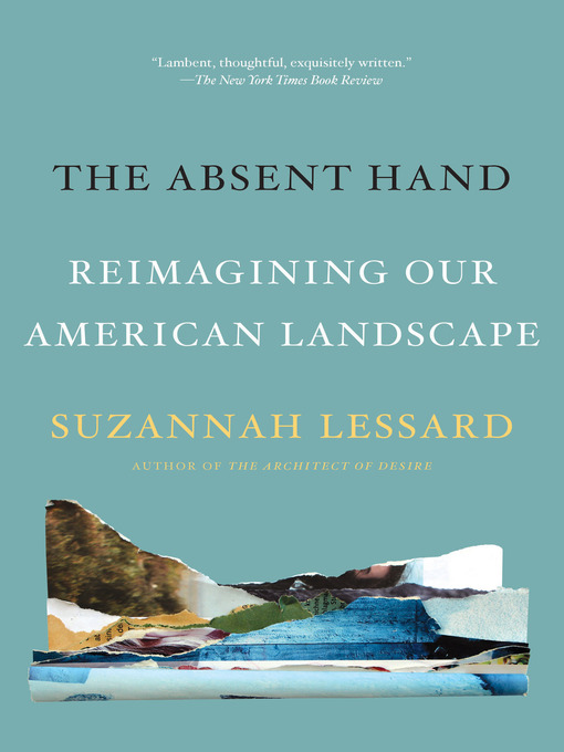 Title details for The Absent Hand by Suzannah Lessard - Available